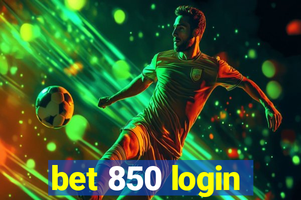 bet 850 login